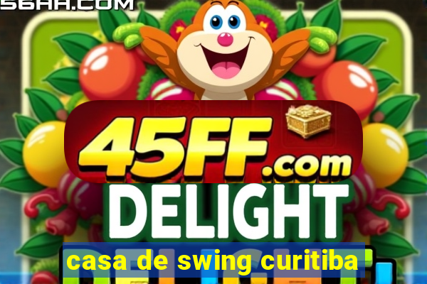 casa de swing curitiba